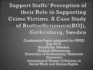 Conference Paper prepared for SWSD July 2012. Stockholm, Sweden. Hadijah Mwenyango