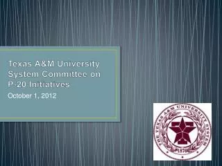 Texas A&amp;M University System Committee on P-20 Initiatives