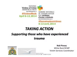 TAKING ACTION Supporting those who have experienced trauma