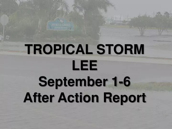 tropical storm lee september 1 6 after action report