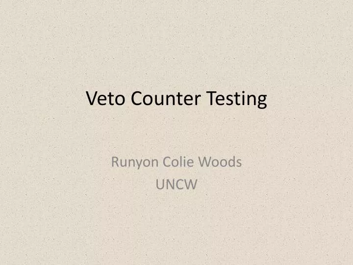 veto counter testing