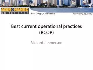 Best current operational practices (BCOP)