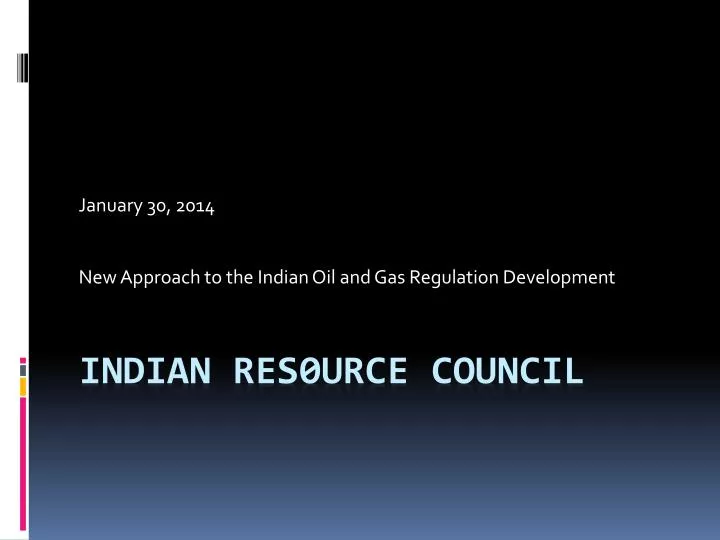 january 30 2014 new approach to the indian oil and gas regulation development