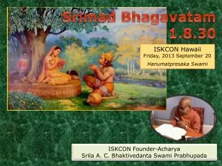 Srimad Bhagavatam 1.8.30