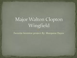 Major Walton C lopton Wingfield