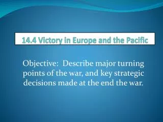 14.4 Victory in Europe and the Pacific