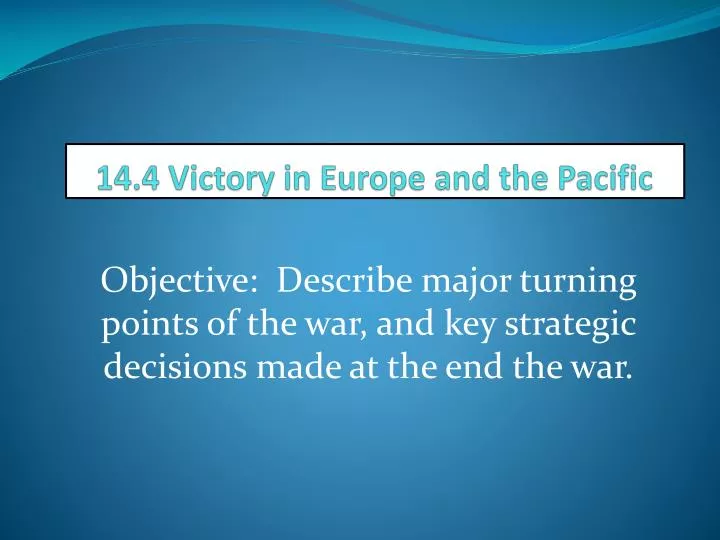 14 4 victory in europe and the pacific