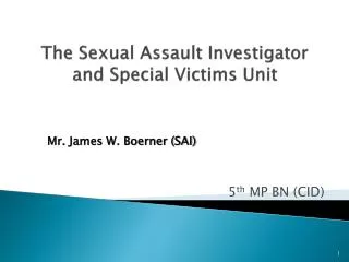 The Sexual Assault Investigator and Special Victims Unit