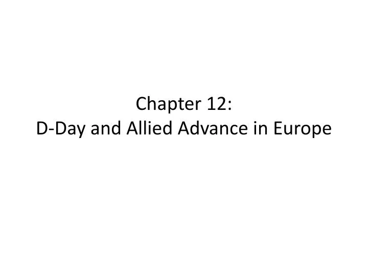 chapter 12 d day and allied advance in europe