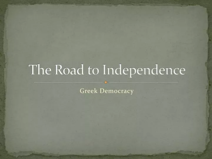 the road to independence