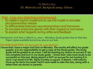 Th , March 7,2013 Sit. Materials out. Backpacks away. Silence.