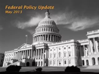 Federal Policy Update May 2013