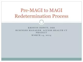 Pre-MAGI to MAGI Redetermination Process