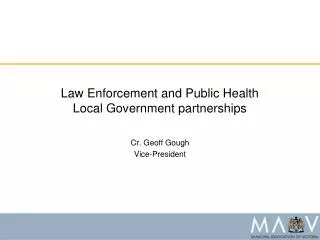 Law Enforcement and Public Health Local Government partnerships
