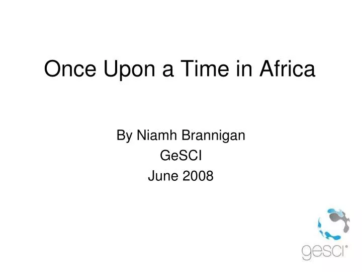 once upon a time in africa