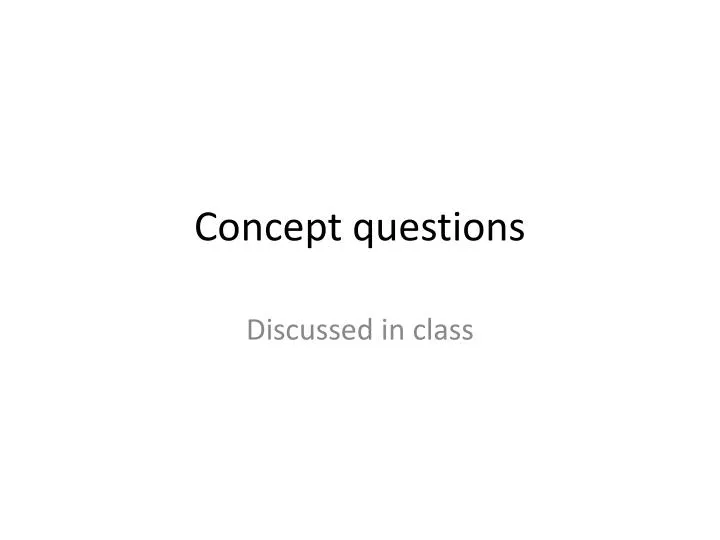 concept questions