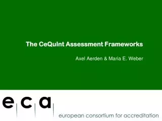 The CeQuInt Assessment Frameworks
