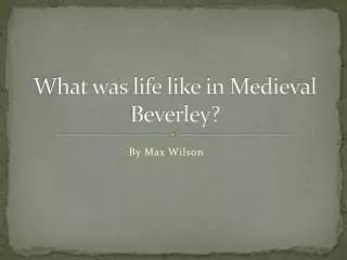 What was life like in Medieval Beverley?