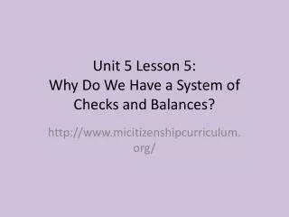 Unit 5 Lesson 5: Why Do We Have a System of Checks and Balances?