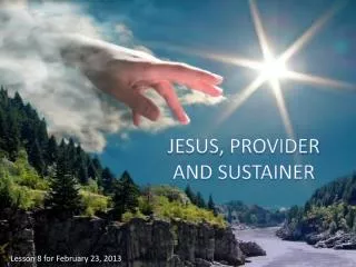 JESUS, PROVIDER AND SUSTAINER