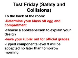 Test Friday (Safety and Collisions)
