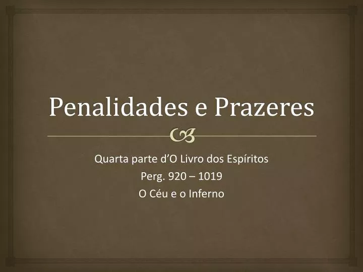 penalidades e prazeres