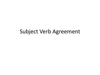 Subject Verb Agreement