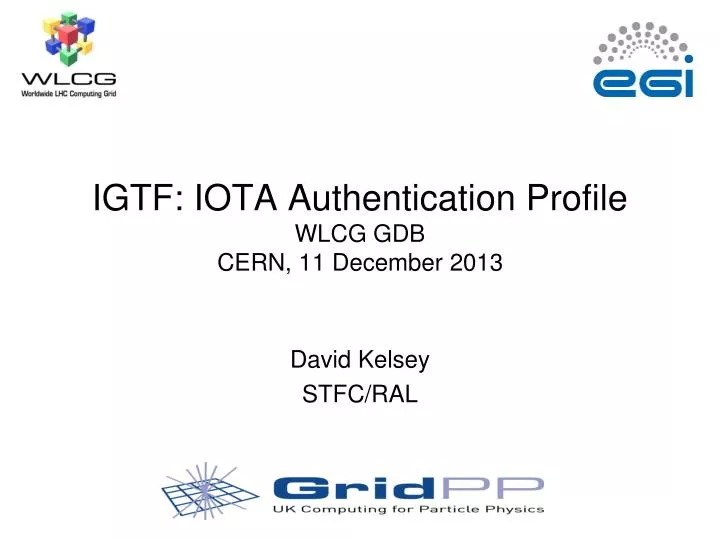igtf iota authentication profile wlcg gdb cern 11 december 2013