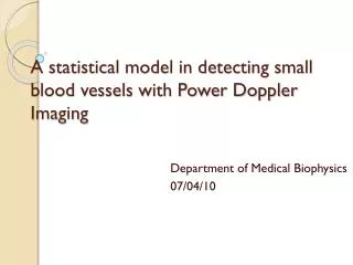 A statistical model in detecting small blood vessels with Power Doppler Imaging