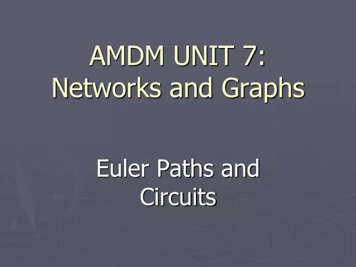 amdm unit 7 n etworks and graphs