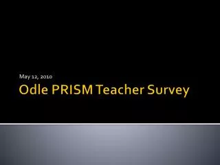 Odle PRISM Teacher Survey