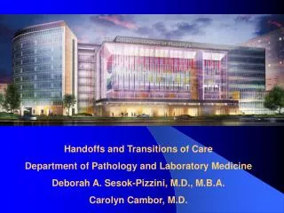 Handoffs and Transitions of Care Department of Pathology and Laboratory Medicine