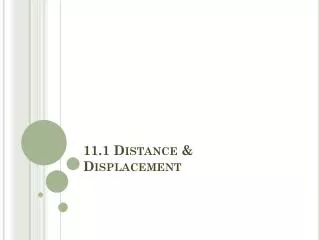 11.1 Distance &amp; Displacement