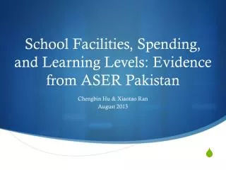 School Facilities, Spending, and Learning Levels: Evidence from ASER Pakistan