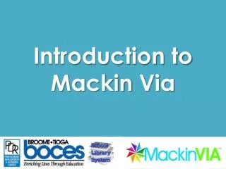 Introduction to Mackin Via