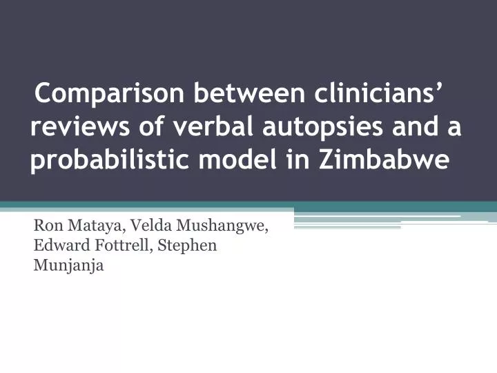 comparison between clinicians reviews of verbal autopsies and a probabilistic model in zimbabwe