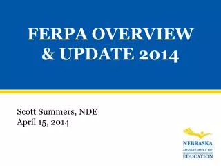 FERPA OVERVIEW &amp; UPDATE 2014
