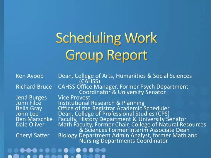 scheduling work group report