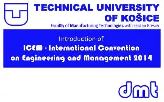Introduction of I CEM - I nternational Convention on Engineering and Management 2014