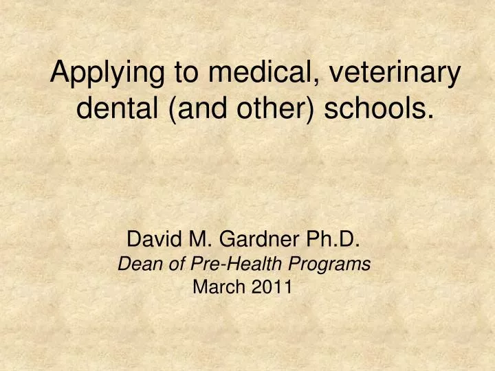 applying to medical veterinary dental and other schools