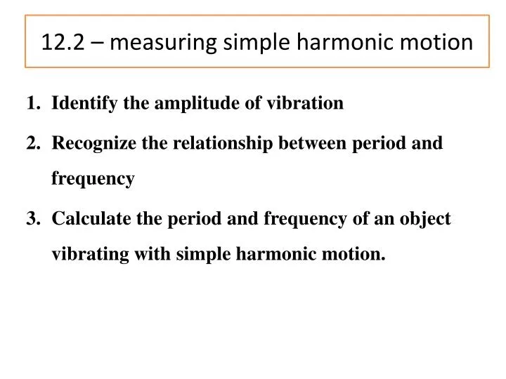 12 2 measuring simple harmonic motion