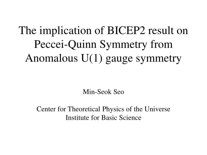 the implication of bicep2 result on peccei quinn symmetry from anomalous u 1 gauge symmetry