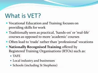 What is VET?