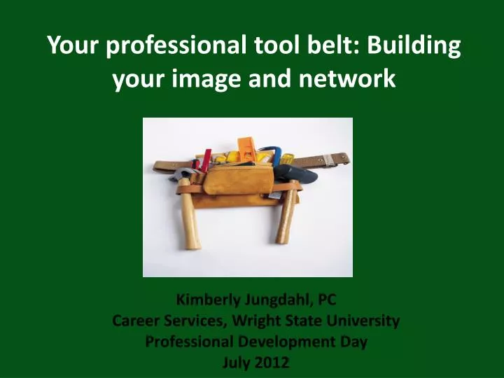 your professional tool belt building your image and network