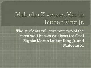Malcolm X verses Martin Luther King Jr.