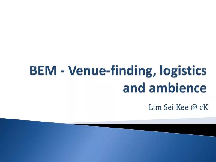 bem venue finding logistics and ambience