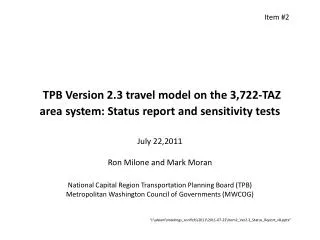 TPB Version 2.3 travel model on the 3,722-TAZ area system: Status report and sensitivity tests