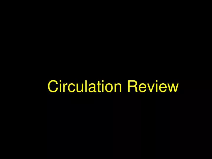 circulation review