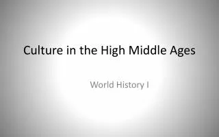 Culture in the High Middle Ages