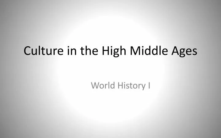 culture in the high middle ages